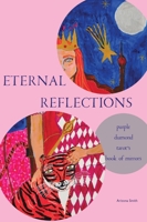 Eternal Reflections: Purple Diamond Tarot's Book of Mirrors 1088009875 Book Cover