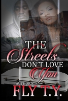 The streets dont love you 1099011132 Book Cover