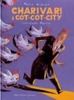 Charivari à Cot-Cot-City 2226118888 Book Cover