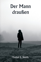 Der Mann draußen (German Edition) 9359253316 Book Cover