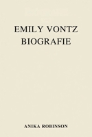 EMILY VONTZ BIOGRAFIE: Barrieren überwinden und eine integrativere Gesellschaft aufbauen (German Edition) B0FCSH23BR Book Cover