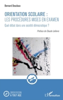 Orientation scolaire : les procédures mises en examen: Quel débat dans une société démocratique ? (Orientation À Tout Âge) (French Edition) 2343196869 Book Cover