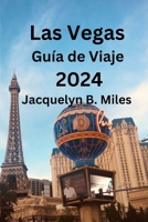 Las Vegas Guía de Viaje 2024 (Spanish Edition) B0CV65F9H8 Book Cover