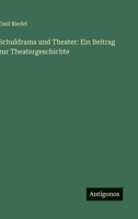 Schuldrama Und Theater 3743635232 Book Cover