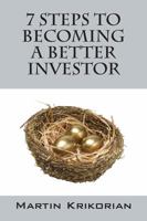 7 Steps to Becoming a Better Investor 1478708948 Book Cover