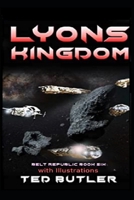 Lyons Kingdom: Book Six of the Belt Republic B08C95PH35 Book Cover