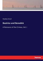 Beatrice and Benedick: A Romance of the Crimea 1241394083 Book Cover