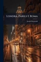 Londra, Parigi E Roma 1149650230 Book Cover