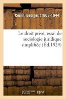 Le droit privé, essai de sociologie juridique simplifiée 2329039840 Book Cover