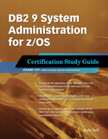 DB2 9 System Administration for z/OS: Certification Study Guide: Exam 737 1583470964 Book Cover