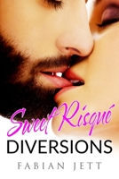 Sweet Risqué Diversions 1522042938 Book Cover