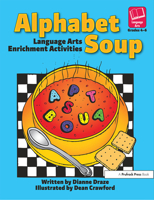 Alphabet Soup: Language Arts Enrichment Activities 0931724074 Book Cover
