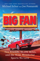 Big Fan: Two Friends, 81,589 Miles, and the Wild, Wonderful Sports We Love B0FN3962JT Book Cover