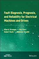 Fault Diagnosis, Prognosis, and Reliability for Electrical Machines and Drives 1119722756 Book Cover