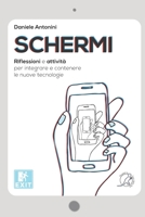 Schermi: Riflessioni e attività per integrare e contenere le nuove tecnologie B08XL9QDQ2 Book Cover