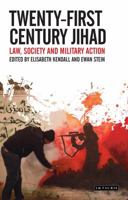 Twenty-First Century Jihad: Law, Society and Military Action 1784536717 Book Cover