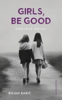 Girls, Be Good 1911414267 Book Cover