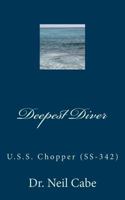 Deepest Diver: U.S.S. Chopper 1727184742 Book Cover