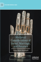 Medieval Considerations of Incest, Marriage, and Penance 3030356019 Book Cover