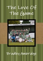 The Love Of The Game 1446171159 Book Cover