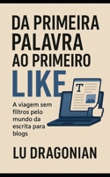 Da Primeira Palavra ao Primeiro Like (Portuguese Edition) B0FR7BDTZL Book Cover