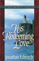 His Redeeming Love (Life Messages of Great Christians.) 156955112X Book Cover