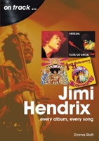 Jimi Hendrix: Every Album Every Song 1789521750 Book Cover