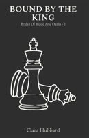 Bound By The King B0FTV3YF7V Book Cover