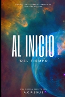 Al Inicio del Tiempo B0CF4BFC59 Book Cover