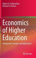 Economics of Higher Education: Background, Concepts, and Applications 9401775044 Book Cover