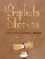 Prophets' Stories: History of the Most Noble Mission 1953836585 Book Cover