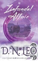Zinfandel Affair - Magic in the Vineyards B09FC7F1BX Book Cover