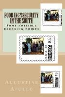 Food Insecurity? in the South: Some Possible Breaking Points 9966720553 Book Cover