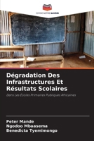 Dégradation Des Infrastructures Et Résultats Scolaires (French Edition) 6208062845 Book Cover