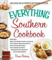 The Everything Southern Cookbook: Includes Honey and Brown Sugar Glazed Ham, Fried Green Tomato Bruschetta, Crab and Shrimp Bisque, Spicy Shrimp and Grits, Mississippi Mud Brownies...and Hundreds More 1440585369 Book Cover