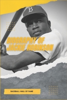 Biography Of Jackie Robinson: Baseball Hall Of Fame: Jackie Robinson Interesting Facts B093CHHJJ7 Book Cover