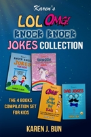 Karen's LOL, OMG And Knock Knock Jokes Collection: The 4 Fun Joke Compilation For Kids 1702916375 Book Cover