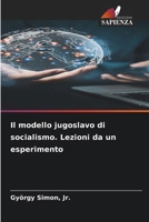 Il modello jugoslavo di socialismo. Lezioni da un esperimento (Italian Edition) 6207909194 Book Cover