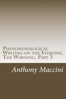 Phenomenological Writing on the Everyday, the Warning 1535042230 Book Cover