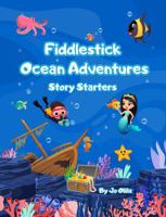 Fiddlestick Ocean Adventures Story Starters: Read-Aloud Story Prompts for Imaginative Minds (Fiddlestick Story Starters) B0FCMNCHT8 Book Cover