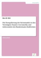 Die Deregulierung Des Strommarkts in Den Vereinigten Staaten Von Amerika Und Insbesondere Des Bundesstaates Kalifornien 3838652339 Book Cover