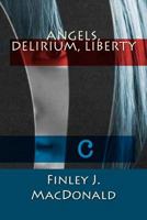 Angels, Delirium, Liberty 1477604065 Book Cover