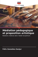 Médiation pédagogique et proposition artistique (French Edition) 6207126394 Book Cover