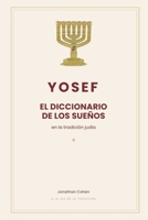 YOSEF: EL DICCIONARIO DE LOS SUEÑOS (Spanish Edition) B0H6HY85W5 Book Cover