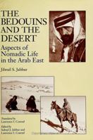 The Bedouins and the Desert: Aspects of Nomadic Life in the Arab East (S U N Y Series in Near Eastern Studies) 0791428516 Book Cover