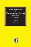 Marriage Records of Mecklenburg County, Va, 1765-1810 0893083763 Book Cover