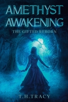 Amethyst Awakening: The Gifted Reborn 108804333X Book Cover