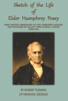 Sketch of the Life of Elder Humphrey Posey 1734192739 Book Cover
