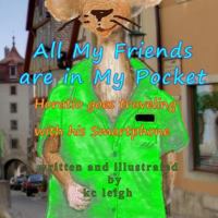 All My Friends Are in My Pocket 151437434X Book Cover