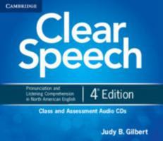 Clear Speech Class and Assessment Audio CDs (4): Pronunciation and Listening Comprehension in North American English 1107627435 Book Cover